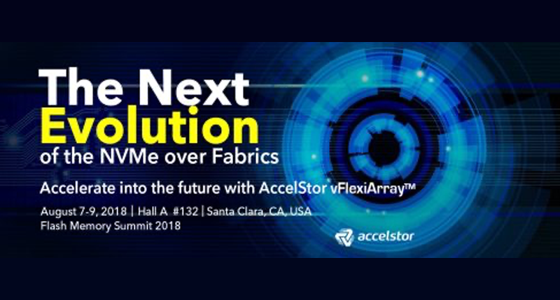 AccelStor Showcases New NVMe-oF Solution vFlexiArray™ at Flash Memory Summit 2018